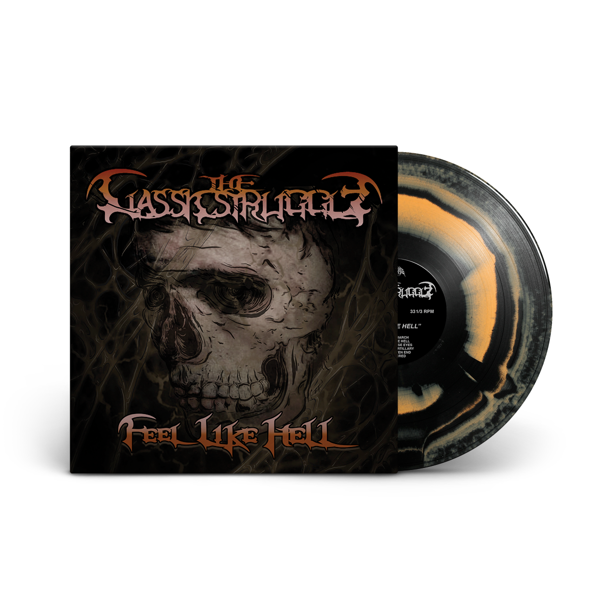 The Classic Struggle "Feel Like Hell" (Orange & Black Variant)